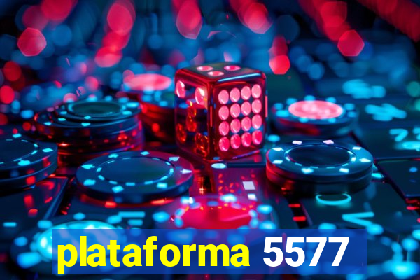 plataforma 5577